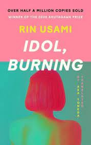 Idol, Burning