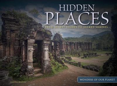 Hidden Places - From Secret Shores to Sacred Shrines