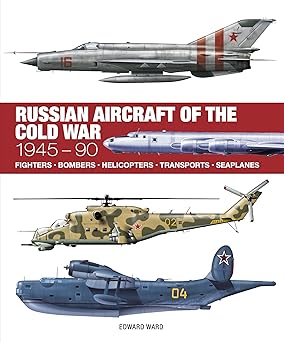 Russian Aircraft of the Cold War (Technical Guides)