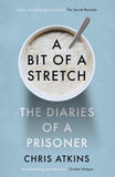 A Bit of a Stretch : The Diaries of a Prisoner