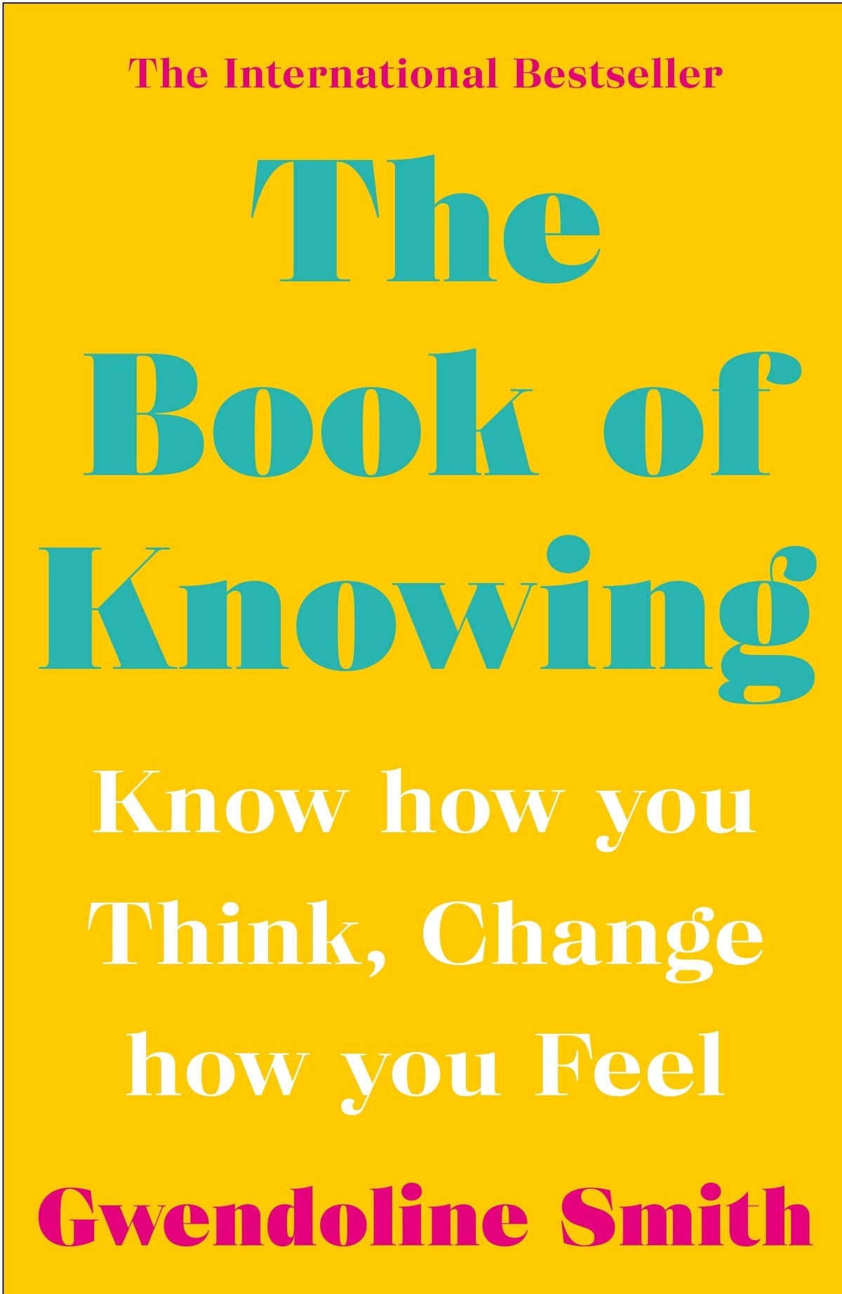 BOOK OF KNOWING - Know how You Think, Change how You Feel