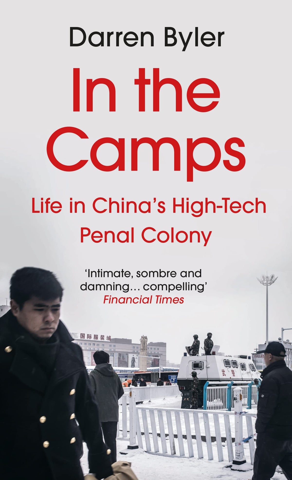 IN THE CAMPS - Stories from China's High-tech Penal Colony