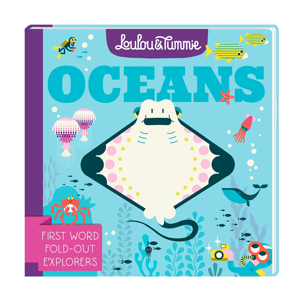 Loulou and Tummie OCEANS - First Word Fold-Out Explorers