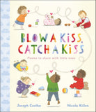 Blow a Kiss, Catch a Kiss - Poems to Share with Little Ones