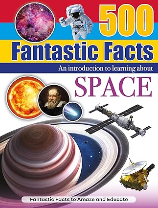 Space 500 Fantastic Facts