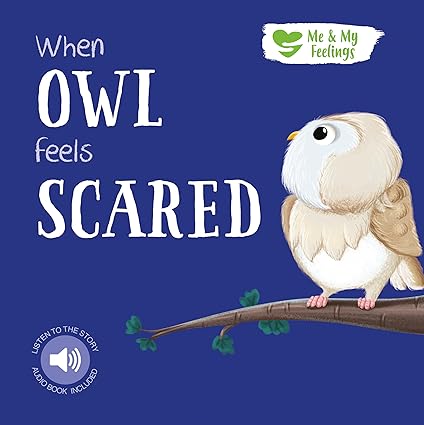 ME AND MY FEELINGS SQUARE BOARD BOOK - WHEN OWL FEELS SCARED