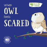ME AND MY FEELINGS SQUARE BOARD BOOK - WHEN OWL FEELS SCARED