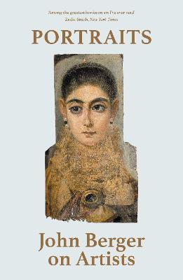 Portraits - John Berger on Artists