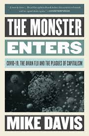 The Monster Enters - COVID-19, Avian Flu, and the Plagues of Capitalism
