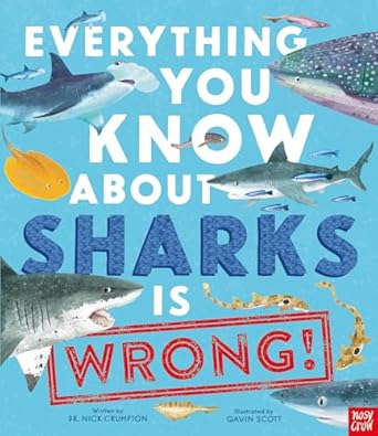 Everything You Know about Sharks Is Wrong