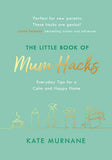 The Little Book of Mum Hacks