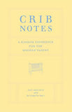 Crib Notes - A Random Reference for the Modern Parent