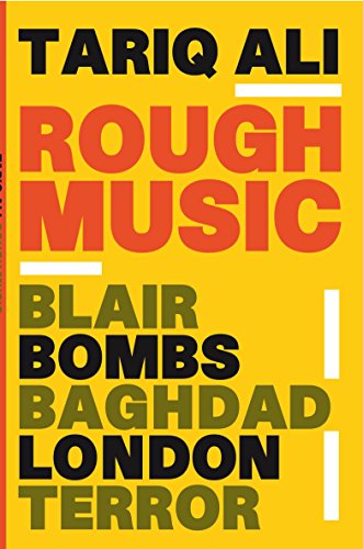 Rough Music - Blair, Bombs, Baghdad, London, Terror