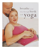 Breathe Your Way Through Birth with Yoga