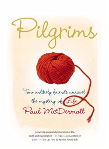 Pilgrims - The Extraordinary Story of an Unlikely Friendship