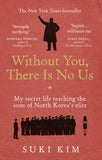 Without You, There Is No Us: My secret life teaching the sons of North Koreas elite