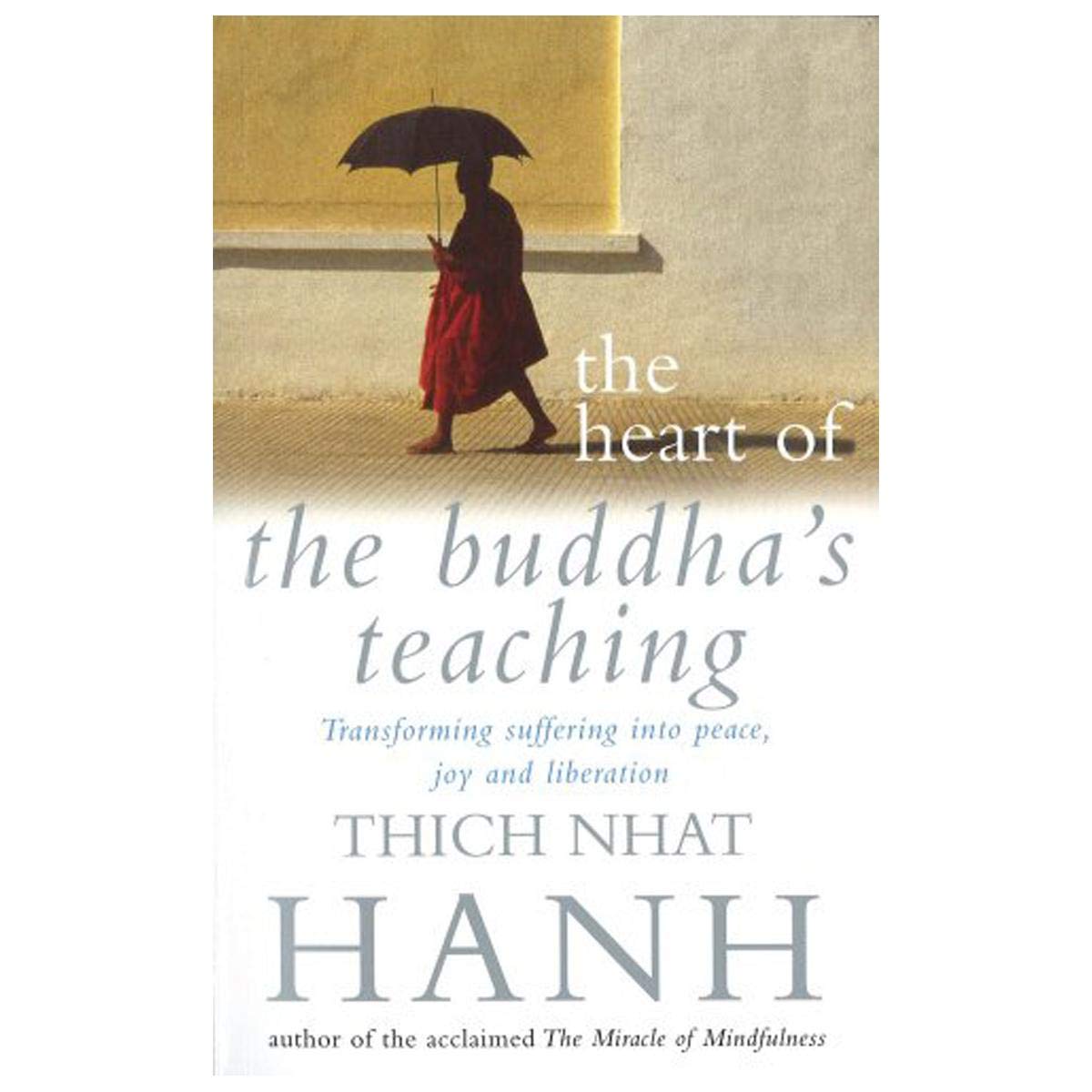 The Heart of Buddhas Teaching