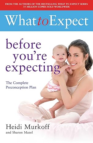 What to Expect Before Youre Expecting