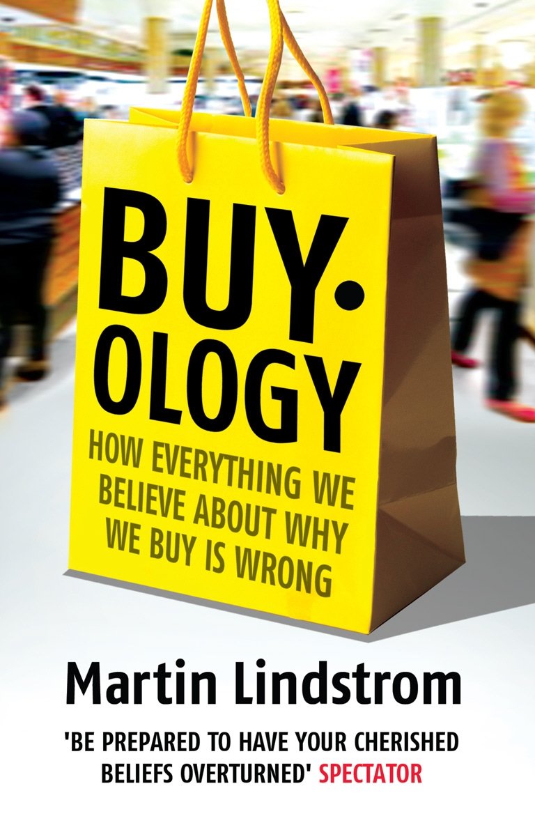 Buyology How Everything We Believe About Why We Buy Is Wrong