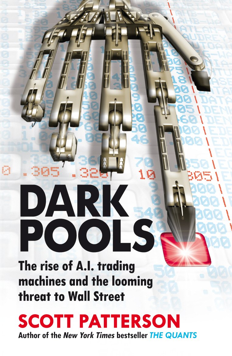Dark Pools: The rise of AI trading machines and the looming threat to Wall Street