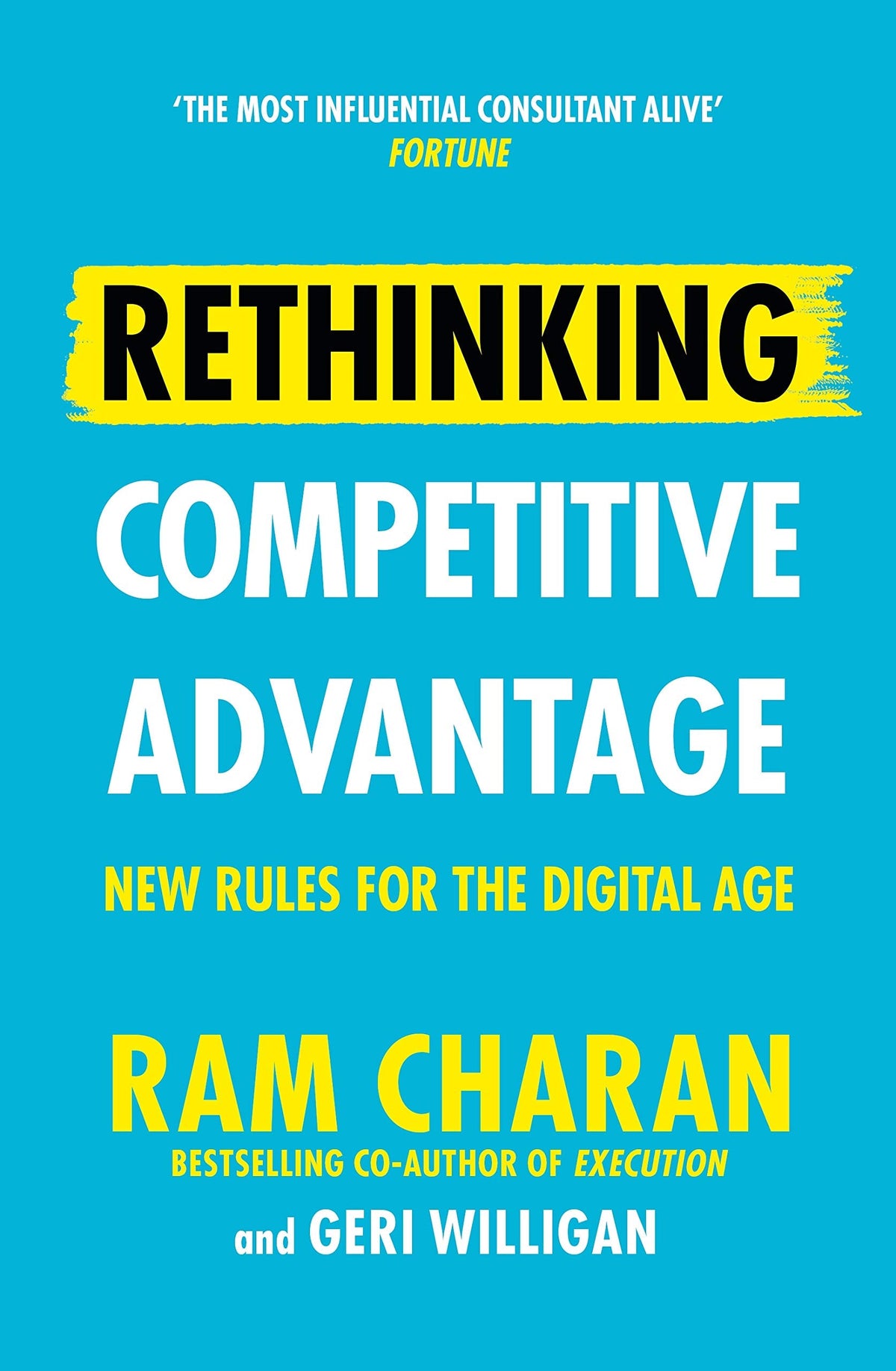 Rethinking Competitive Advantage - New Rules for the Digital Age