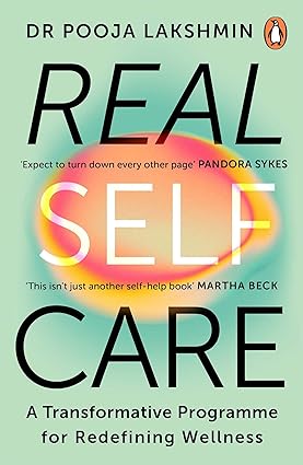 Real Self-Care - Powerful Practices to Nourish Yourself from the Inside Out