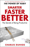 Smarter Faster Better - The Secrets of Being Productive in Life and Business