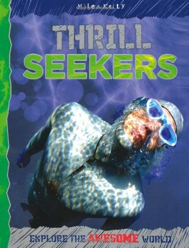 Thrill Seekers (explore Your World: Awesome)