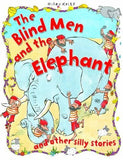 The Blind Men And The Elephant (silly Stories)