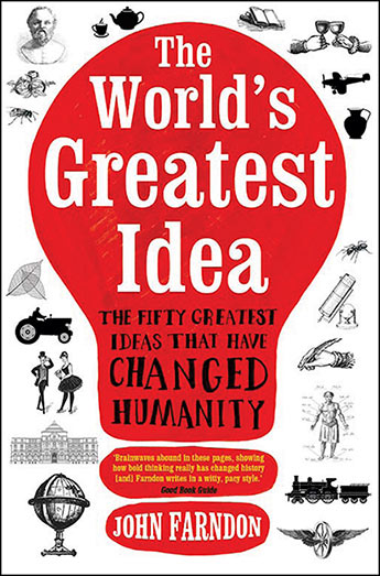The World's Greatest Idea: The Fifty Greatest Ideas That Have Changed Humanity