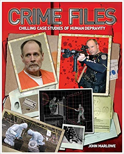 Crime Files - Chilling Case Studies of Human Depravity