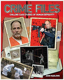 Crime Files - Chilling Case Studies of Human Depravity