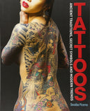 Tattoos: Ancient Traditions, Secret Symbols and Modern Trends
