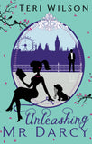 Unleashing Mr Darcy