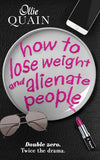 How To Lose Weight And Alienate People