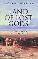 Land Of Lost Gods: The Search For Classical Greece