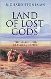 Land Of Lost Gods: The Search For Classical Greece
