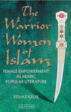 The Warrior Women of Islam - Female Empowerment in Arabic Popular Literature