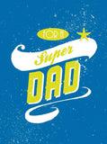 FOR A SUPER DAD