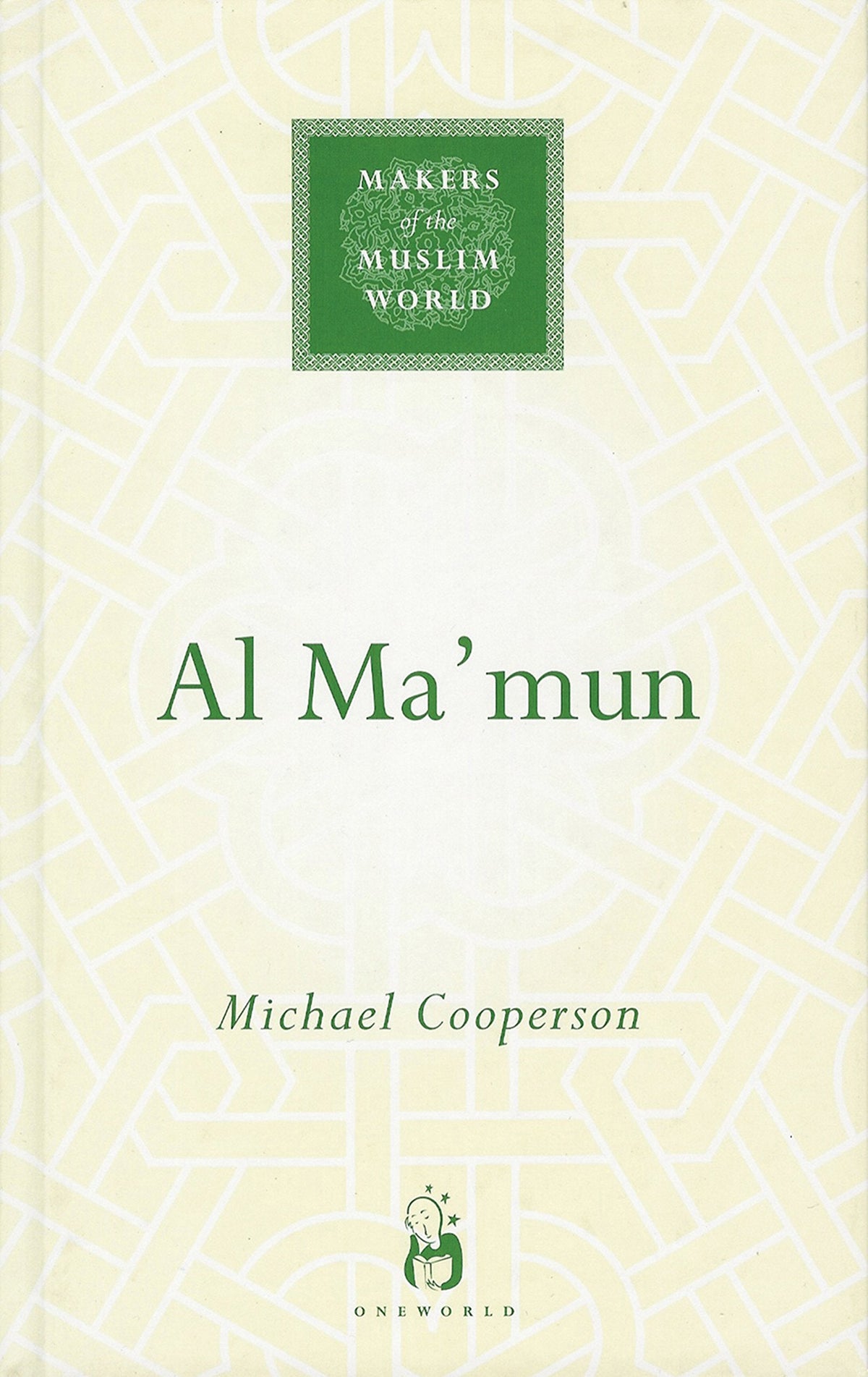 Al-Ma'mun (Makers of the Muslim World)