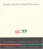 Global Civilization: A Buddhist-Islamic Dialogue