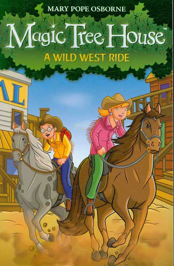 Magic Tree House 10 A Wild West Ride