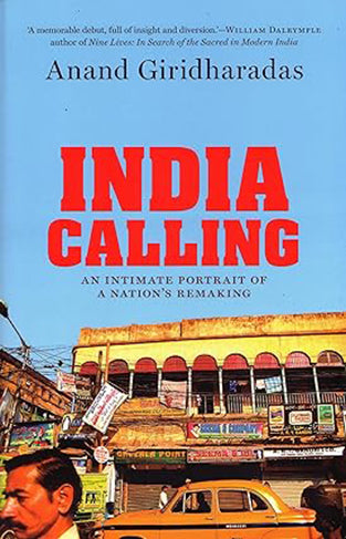 India Calling - An Intimate Portrait of a Nation's Remaking
