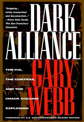 Dark Alliance: The Cia, The Contras, And The Crack Cocaine Explosion