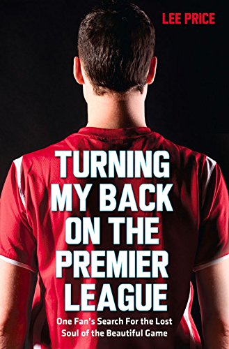 Turning My Back on the Premier League
