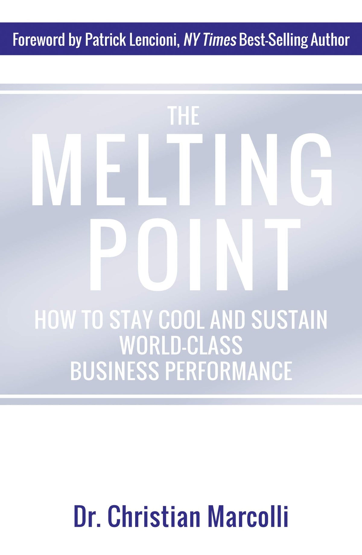 Melting Point: How to Stay Cool and Sustain World-Class Business Performance