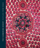 The Flowering Desert: Textiles from Sindh
