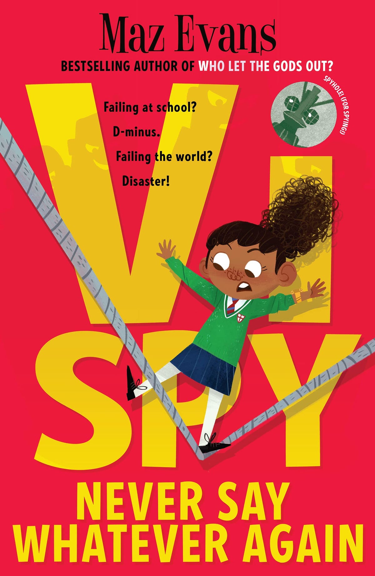 Vi Spy: Never Say Whatever Again - book 2 in the laugh-out-loud funny spy series