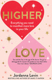 Higher Love - Everything You Need to Manifest More Love in Your Life