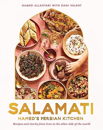 Salamati: Hamed's Persian kitchen - recipes and stories from Iran to the other side of the world